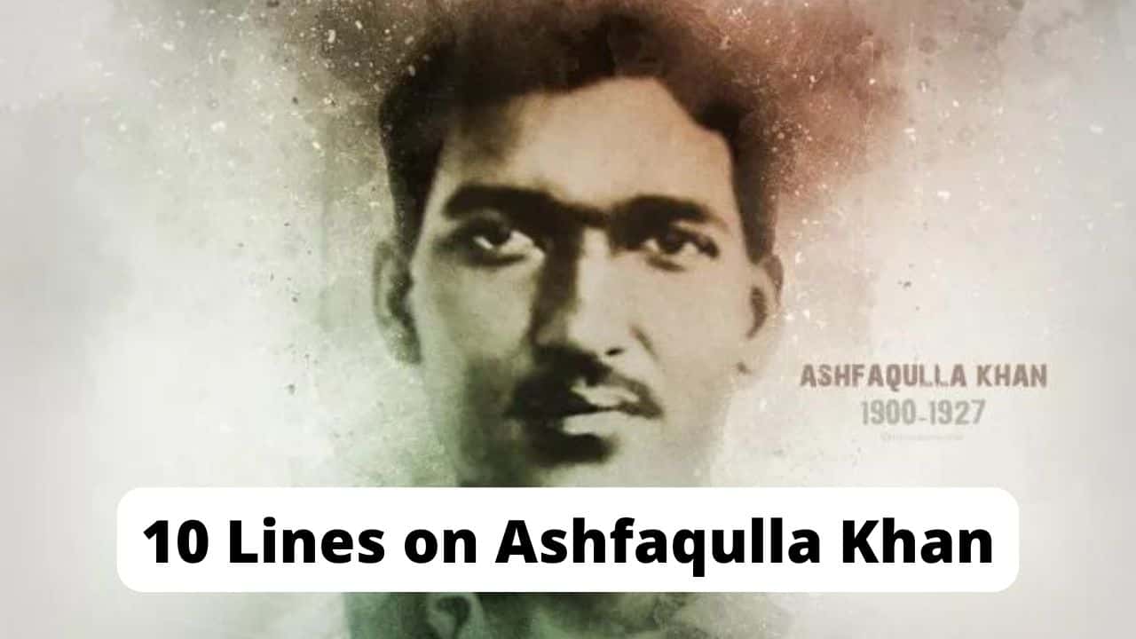 10 Lines on Ashfaqulla Khan